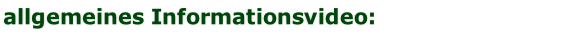 allgemeines Informationsvideo: